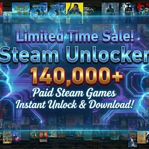 May include: A digital advertisement featuring a collage of various video game covers. The text reads: Limited Time Sale! Steam Unlocker 140,000+ Paid Steam Games Instant Unlock & Download! The background has a blue circuit board pattern.
