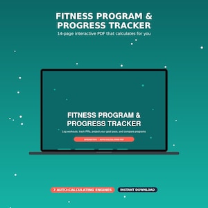 May include: A digital fitness program and progress tracker displayed on a laptop screen. The text reads Fitness Program & Progress Tracker, 14-page interactive PDF that calculates for you, and 7 auto-calculating engines. The background is teal.
