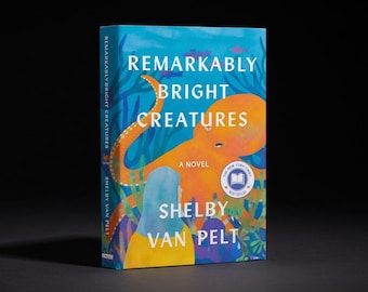 Remarkably Bright Creatures by Shelby Van Pelt | Hardcover Novel | Bestselling Literary Fiction Book