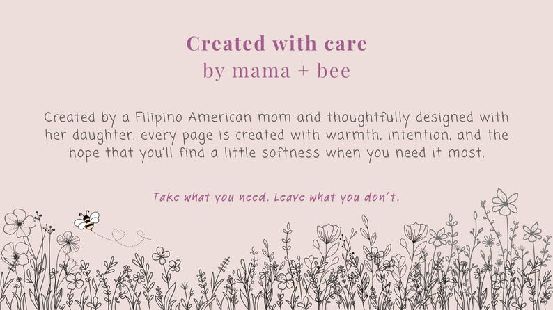 May include: A light pink card featuring the text Created with care by mama + bee, followed by a paragraph about Filipino American design, and the phrase Take what you need. Leave what you don't. The bottom border has black line art of wildflowers and a bee.