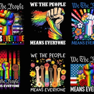 We The People Means Everyone PNG, Rainbow Unity Fist Design, Inclusive Pride Graphic, Diversity Rights Shirt Sublimation