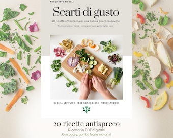 Ricettario antispreco PDF italiano, 20 ricette con avanzi, bucce e gambi, cucina economica zero waste