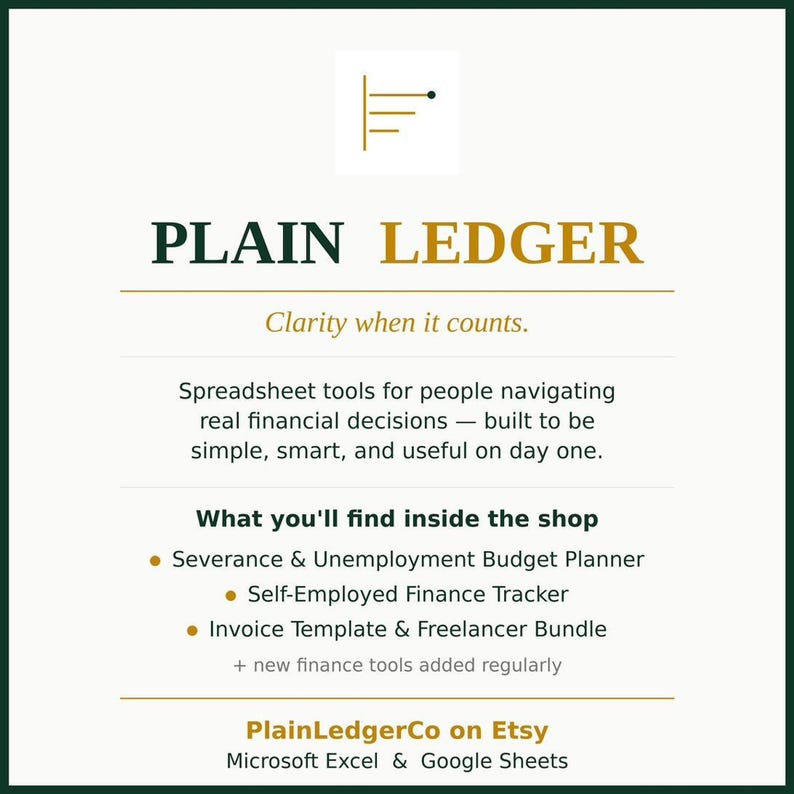 A green and gold graphic with a stylized "F" logo and the text "PLAIN LEDGER" and "Clarity when it counts," listing spreadsheet tools like "Severance & Unemployment Budget Planner" and "Self-Employed Finance Tracker."