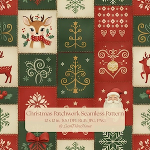 May include: A Christmas patchwork seamless pattern featuring squares with illustrations of a deer, Christmas trees, snowflakes, hearts, and Santa Claus in red, green, and cream. Text reads: Christmas Patchwork Seamless Pattern 12 x 12 in, 300 DPI, RGB, JPG, PNG by LushFloraHouse.