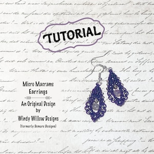 May include: Purple and silver micro macrame earrings with a light purple stone bead. The earrings are handmade and feature a teardrop design. The text "Micro Macrame Earrings" is written in black on a white background. The text "An Original Design by Windy Willow Designs (formerly Demure Designs)" is also written in black on a white background.