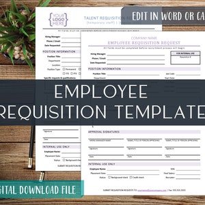 May include: A printable employee requisition template with sections for hiring manager information, position information, approval signatures, and internal use only. The template is designed to be edited in Word or Canva.