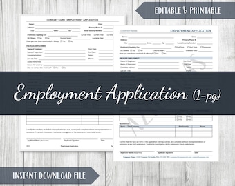 May include: Editable and printable employment application form with sections for personal information, previous employment, references, and a signature. The form includes the text "Employment Application (1-pg)" and "Instant Download File".