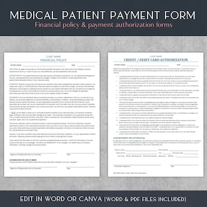 May include: A medical patient payment form with two sections: Financial Policy and Credit/Debit Card Authorization. The form includes sections for patient information, appointment details, insurance information, and payment authorization.