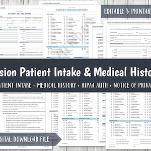 May include: Editable and printable patient intake and medical history forms. The forms include sections for patient information, medical history, HIPAA authorization, and a notice of privacy practices. The forms are designed for vision care professionals.