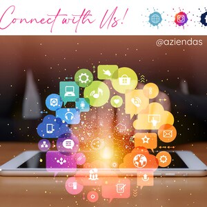 May include: A person's hands are shown using a tablet computer with colorful icons and symbols representing social media and online communication. The text "Connect with Us!" is at the top of the image, and the text "@azienadas" is at the bottom of the image.