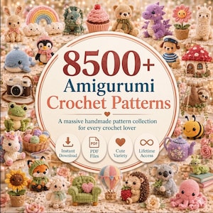 Może przedstawiać: Cyfrowa kolekcja ponad 8500 wzorów szydełkowych Amigurumi z centralną grafiką kołową zawierającą tekst i ikony do natychmiastowego pobrania, pliki PDF oraz dożywotni dostęp, otoczona różnymi szydełkowanymi figurkami zwierząt i roślin.