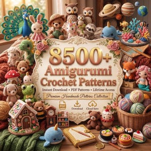 May include: A collection of various crocheted amigurumi figures including animals, a peacock, planets, and a gingerbread house surrounding a central sign that reads 8500+ Amigurumi Crochet Patterns, Instant Download, PDF Patterns, Lifetime Access.