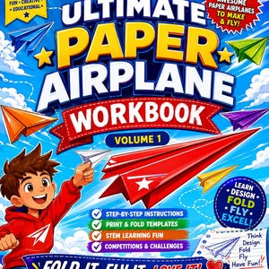 May include: The Ultimate Paper Airplane Workbook Volume 1 features a bright blue cover with a cartoon character holding a white paper plane. It includes text about 15 paper airplanes, step-by-step instructions, templates, and STEM learning activities.