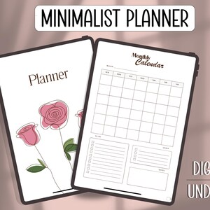 May include: Two digital planners are shown. One features a floral design with pink roses and the word "Planner". The other displays a monthly calendar layout with sections for to-do lists, goals, and notes. Text at the top reads "MINIMALIST PLANNER".