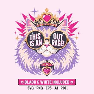 May include: A graphic illustration of a fluffy cat wearing a gold crown with a pink heart and round sunglasses featuring the text THIS IS AN OUT RAGE. The cat wears a collar with a pink heart pendant. Below is a banner stating BLACK & WHITE INCLUDED.