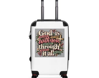 God is with you through it all Suitcase | Inspirational Faith Travel Luggage