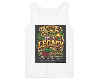 It's Not Just a Reunion It's a Legacy tank top | Family Reunion shirt