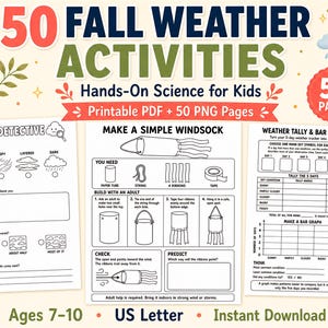 May include: A digital educational resource titled 50 Fall Weather Activities Hands-On Science for Kids, featuring printable PDF and PNG pages. The set includes worksheets like Cloud Detective, Make a Simple Windsock, and a Weather Tally and Bar Graph.