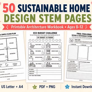 May include: A set of 50 sustainable home design STEM pages, a printable architecture workbook for ages 8-12. The document includes a floor plan exercise, an eco-budget challenge with tokens, and a final challenge to design a sustainable future home.