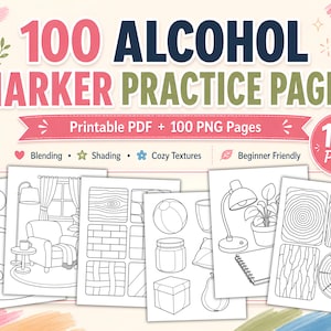 May include: A digital collection of 100 alcohol marker practice pages featuring printable PDF and PNG files. The cover displays the text 100 ALCOHOL MARKER PRACTICE PAGES and shows various black and white line art colouring sheets with interior scenes, textures, and objects.