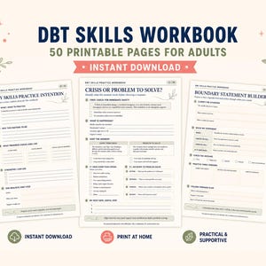 May include: A DBT Skills Workbook featuring 50 printable pages for adults. The document includes sections titled My Skills Practice Intention, Crisis or Problem to Solve, and Boundary Statement Builder with lines for writing and checkboxes.