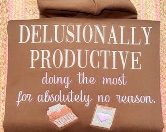 Delusionally Productive - Brown Embroidered Double Zip Hoodie – Oversized Sweatshirt.