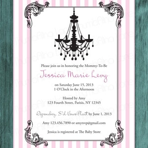 May include: A pink and white striped baby shower invitation with a black chandelier illustration. The invitation reads "Please join us in honoring the Mommy-To-Be Jessica Marie Levy on Saturday June 15, 2013 1 O'Clock in the Afternoon Hosted by Amy 123 Fourth Street, Parisis, NY 12345 R&eacute;pondez, S'il Vous Pla&icirc;t by June 1, 2013 Amy 123.456.7890 or amyrsvp@gmail.com Jessica is registered at The Baby Store"
