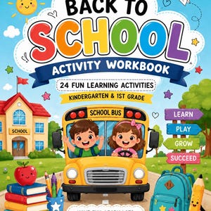 Könnte beinhalten: Ein Back to School Arbeitsheft für Kindergarten und 1. Klasse mit 24 Lernaktivitäten. Das Cover zeigt einen gelben Schulbus mit zwei Kindern, ein Schulgebäude, einen Bücherstapel mit einem Apfel und einen blauen Rucksack.