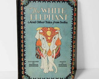Tales of India, Volland, White Elephant, 1920s, Vintage Illustrated Book, Gorgeous Illustrations! Tiger, Cat, Goat, Fox/Camel