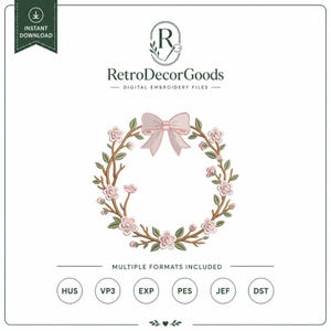 May include: A digital embroidery file design featuring a circular wreath of brown branches with light pink flowers, green leaves, and a central light pink bow at the top. The text reads RetroDecorGoods, DIGITAL EMBROIDERY FILES, and MULTIPLE FORMATS INCLUDED.