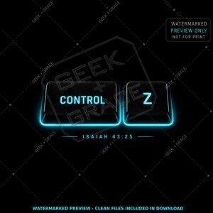 May include: Two black computer keyboard keys with glowing cyan edges, one labeled CONTROL and the other labeled Z. Below the keys, the text reads ISAIAH 43:25. The image includes a watermark that says GEEK + GRACE and WATERMARKED PREVIEW ONLY.