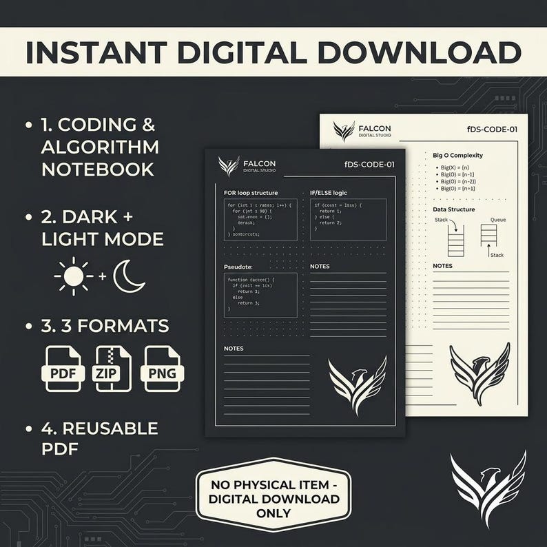 May include: A digital coding and algorithm notebook template featuring two page layouts in dark and light modes. The pages include sections for FOR loop structure, IF/ELSE logic, pseudocode, notes, Big O complexity, and data structures with a falcon logo.
