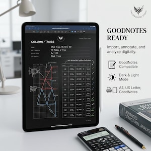May include: A digital tablet displaying a structural analysis notebook with column and truss diagrams, load tables, and technical data. The screen shows text including Column/Truss, Steel Truss, A572 Gr 50, and Goodnotes Ready. A stylus is attached to the side.