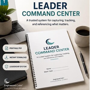 May include: A spiral-bound notebook titled Leader Command Center with the subtitle A trusted system for capturing, tracking, and referencing what matters. The cover includes fields for Name and Week/Date, plus the Engineered Calm logo and text.