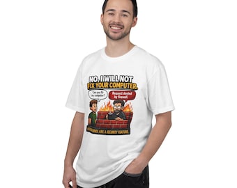 No, no arreglaré tu computadora (camiseta) / Humor informático, límites de la ciberseguridad