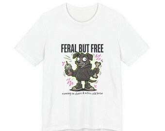 Camiseta con ilustración de perro salvaje pero libre / humor caótico y peculiar, agotamiento millennial