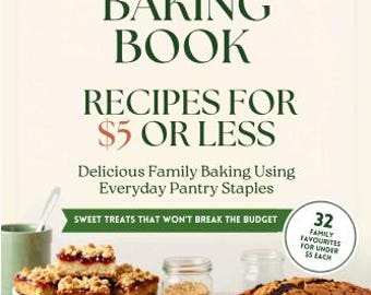Il libro di ricette da 5 dollari di The Wholesome Plate Co. 32 ricette economiche per dolci. Un ricettario facile per tutta la famiglia in formato PDF. Torte, dolci e dessert.
