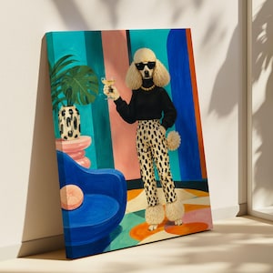 May include: A canvas print featuring a poodle wearing black sunglasses, a black turtleneck, and leopard print pants. The poodle holds a cocktail glass. The background displays a blue chair, a pink side table, a potted plant, and colorful walls.