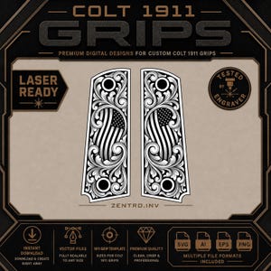 May include: A digital design file for Colt 1911 grips featuring a black and white scrollwork pattern with an American flag motif. The graphic includes text labels such as COLT 1911 GRIPS, LASER READY, TESTED BY ENGRAVER, and ZENTRO.INV on a tan background.
