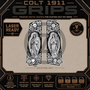 May include: A digital design file for Colt 1911 grips featuring a black and white illustration of the Virgin of Guadalupe surrounded by roses. The graphic includes text such as COLT 1911 GRIPS, LASER READY, TESTED BY ENGRAVER, and ZENTRO.INV, presented in a professional layout.