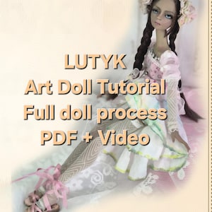 LUTYK Art Doll Tutorial – Full Doll Process | PDF (172 pages) + Video | Mixed Technique Doll Making