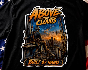 Ironworker Shirt, Construction Worker T-Shirt, Steel Worker Tee, Blue Collar Apparel, Built By Hand Above the Clouds Gift