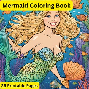 May include: A Mermaid Colouring Book with 26 Printable Pages. The cover features a blonde mermaid with a green and blue scale tail, holding an orange seashell. The background shows an underwater scene with orange fish, purple coral, and blue water.