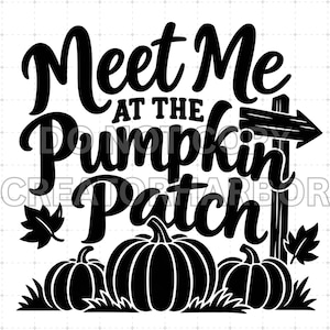 Puede incluir: Un diseño gráfico negro con el texto Meet Me AT THE PUMPKIN PATCH en una mezcla de letras cursivas y de imprenta. El diseño incluye tres calabazas, una señal de madera que apunta a la derecha y dos hojas de otoño sobre un fondo blanco.