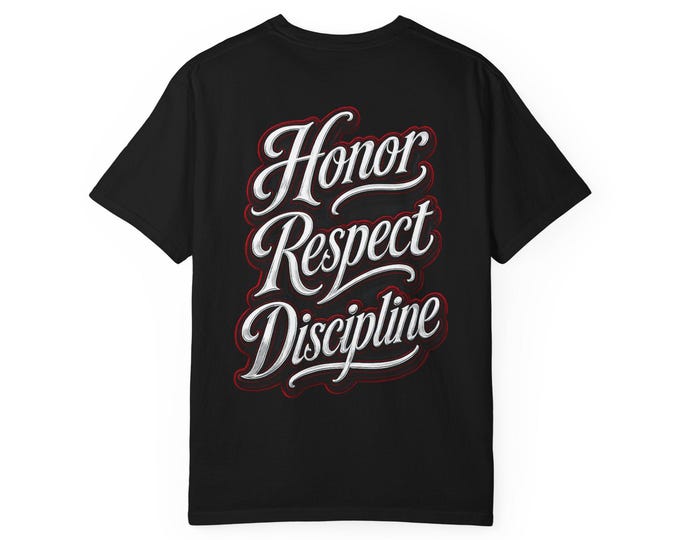 Honor. Respect. Discipline. | Comfort Colors 1717 Graphic Tee | Premium Script Streetwear | NMR Apparel