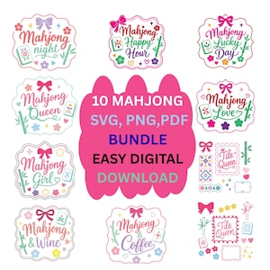 May include: A digital bundle of 10 Mahjong-themed graphic designs featuring text like Mahjong Night, Mahjong Happy Hour, Mahjong Lucky Day, Mahjong Queen, Mahjong Love, Mahjong Girl, Mahjong & Wine, Mahjong & Coffee, and Tile Queen with bows and tiles.