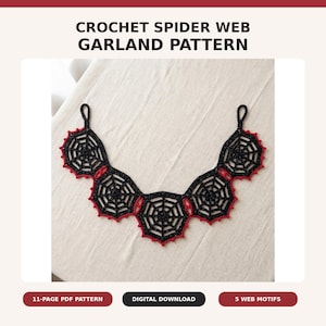May include: A crochet spider web garland pattern featuring five black web motifs with red trim. The text CROCHET SPIDER WEB GARLAND PATTERN is at the top, with 11-PAGE PDF PATTERN, DIGITAL DOWNLOAD, and 5 WEB MOTIFS at the bottom.