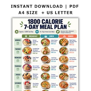May include: A digital 1800 calorie 7-day meal plan chart in PDF format, available in A4 and US Letter sizes. The document features a grid layout with daily breakfast, lunch, and dinner options, including food images, calorie counts, and nutritional notes.