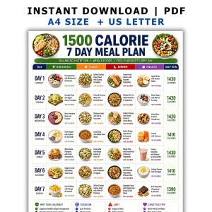 May include: A digital 1500 calorie 7 day meal plan chart in A4 and US Letter size. The document features a grid layout with columns for breakfast, lunch, dinner, and snacks, detailing daily food items and calorie counts for each day of the week.