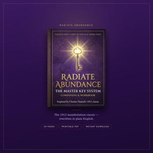 Peut inclure: Une couverture de livre violette intitulée Radiate Abundance The Master Key System Companion & Workbook. Elle présente une illustration de clé dorée brillante, le texte Your 24-Part Guide to Focus & Inner State et Inspired by Charles Haanel's 1912 classic.